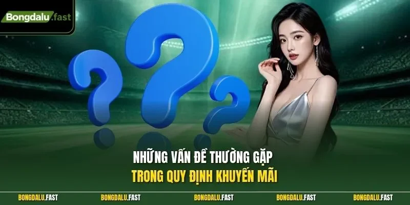 Những vấn đề thường gặp trong quy định khuyến mãi