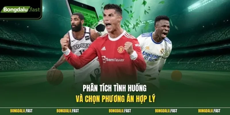 Phân tích tình huống và chọn phương án hợp lý